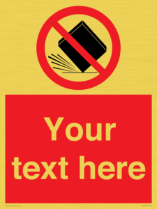 Custom Do Not Drop Sign